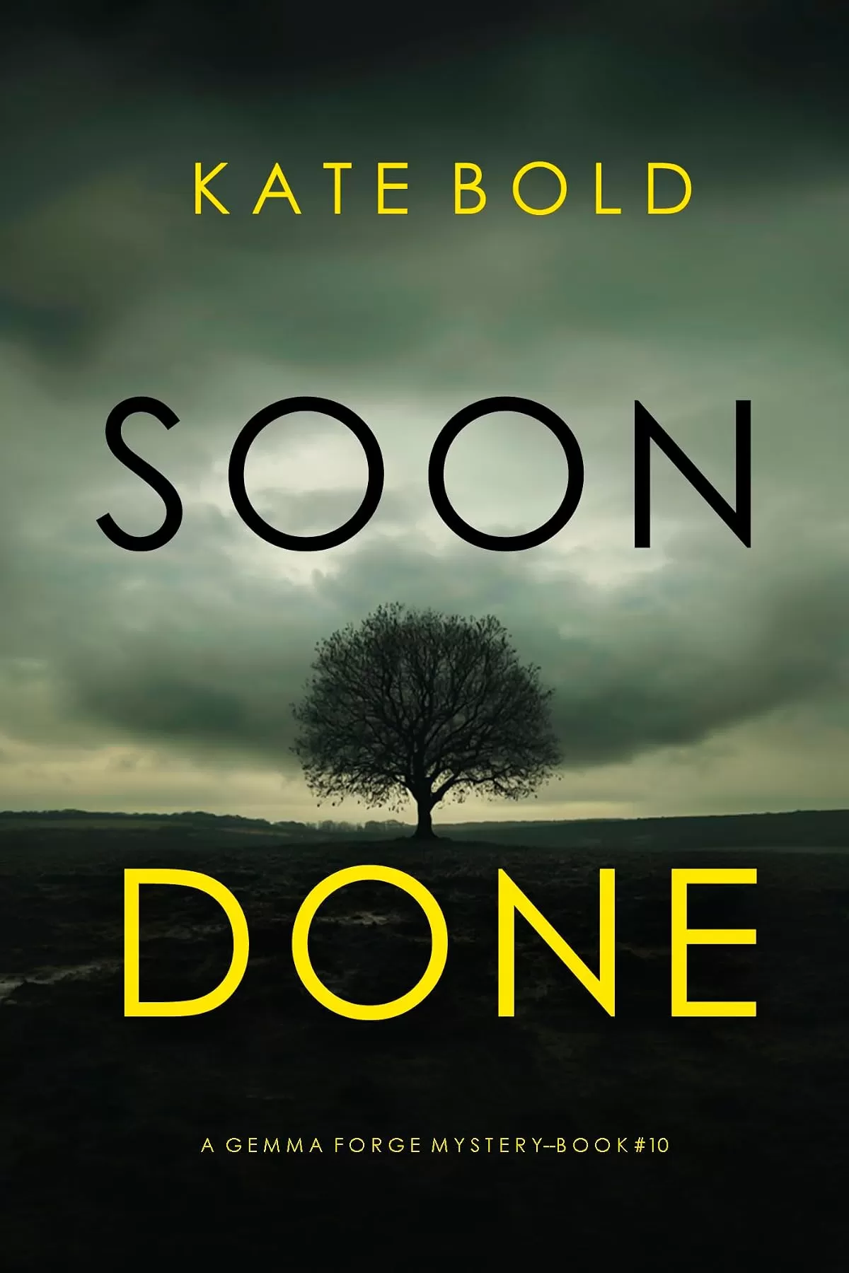 Soon Done (Gemma Forge #10) by Kate Bold