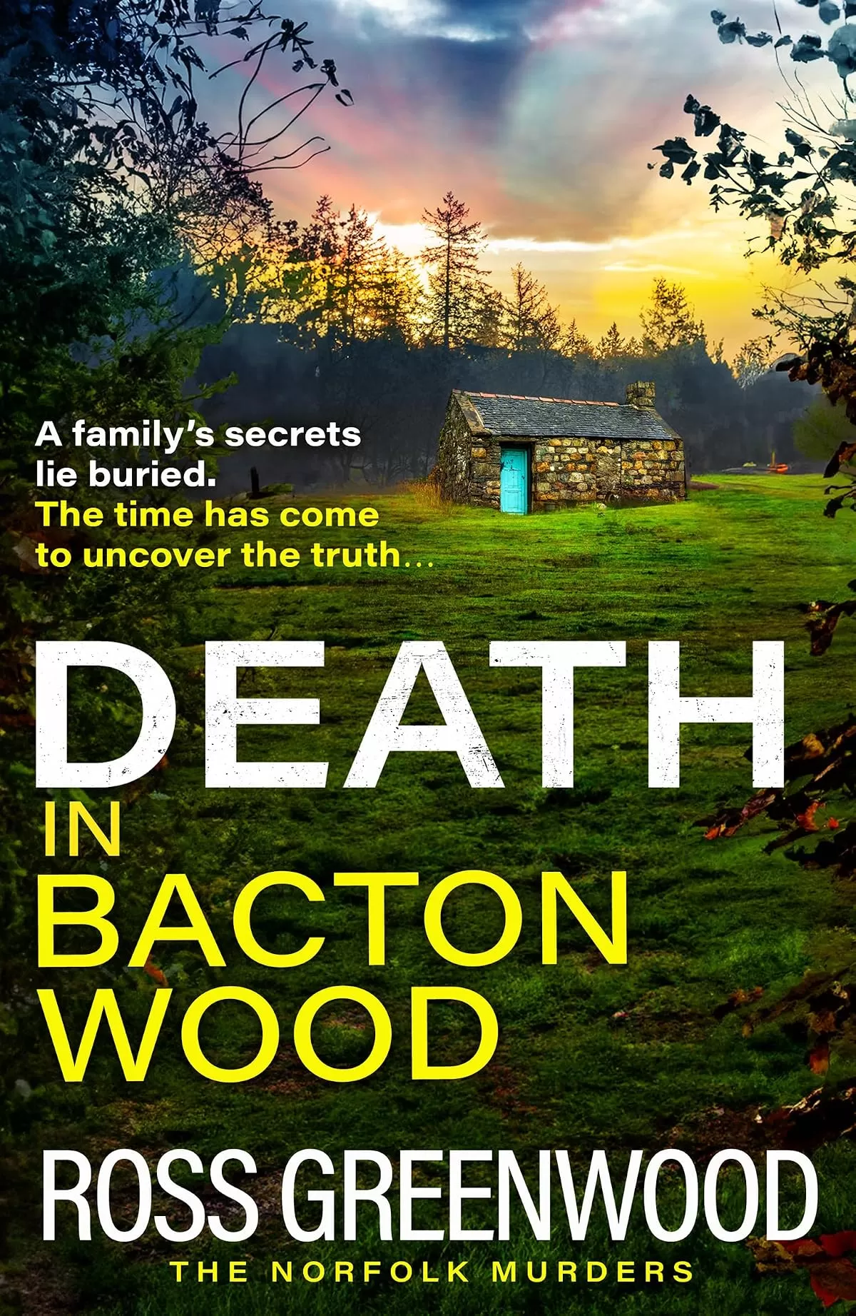 Death in Bacton Wood (The Norfolk Murders #3) by Ross Greenwood