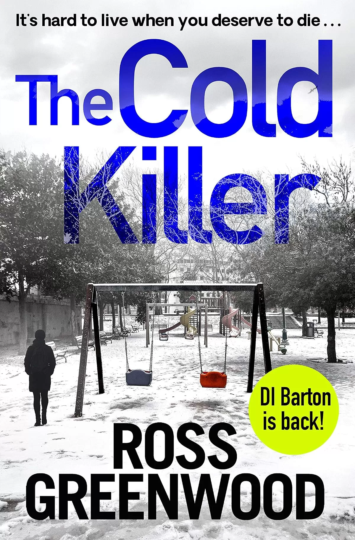 The Cold Killer (DI Barton #4) by Ross Greenwood