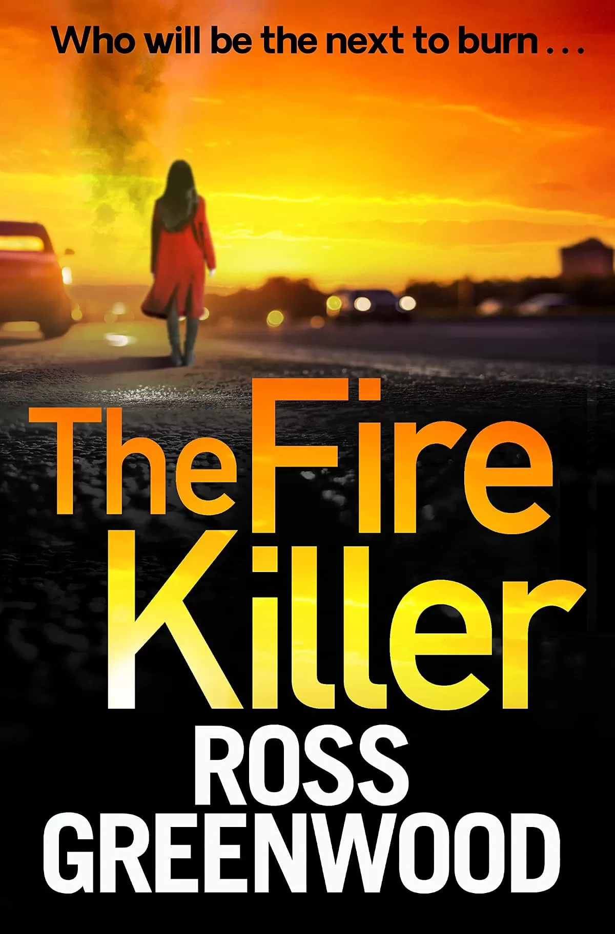 The Fire Killer (DI Barton #5) by Ross Greenwood