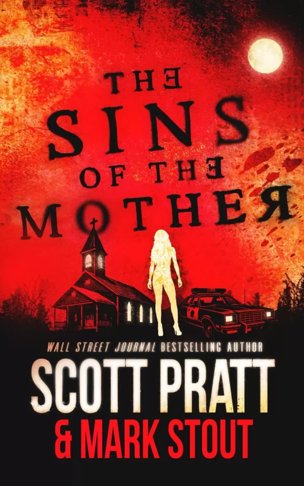 The Sins of the Mother (Miller & Stevens #1) by Scott Pratt, Mark Stout