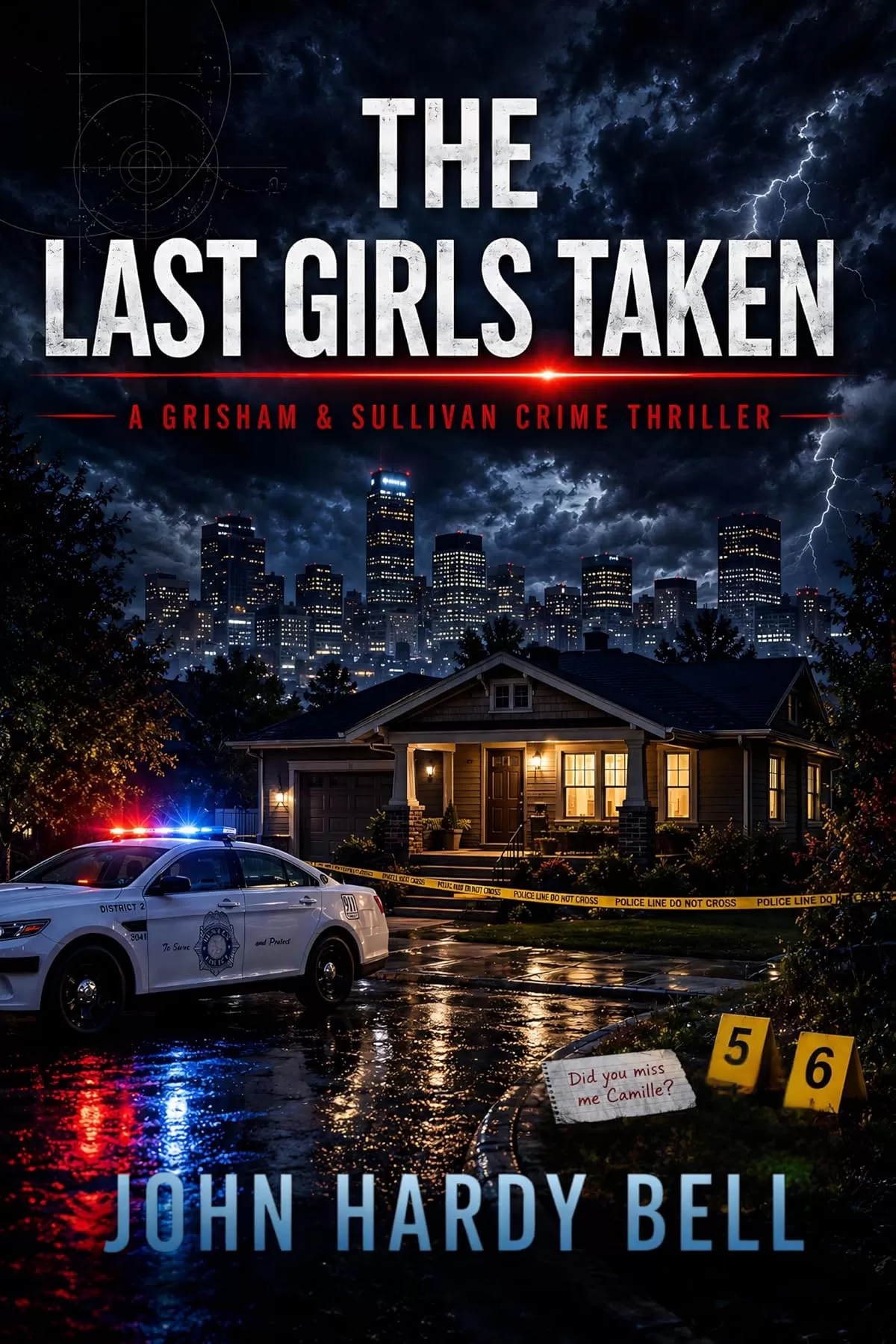The Last Girls Taken (Grisham & Sullivan Crime Thriller Series #4) by John Hardy Bell
