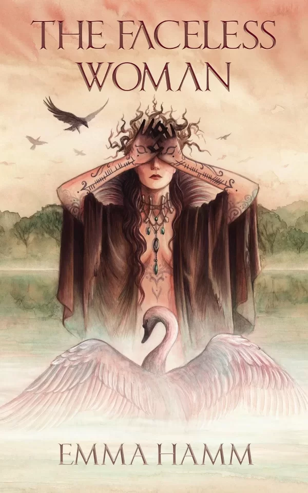 The Faceless Woman: A Swan Princess Retelling (The Otherworld #3) by Emma Hamm