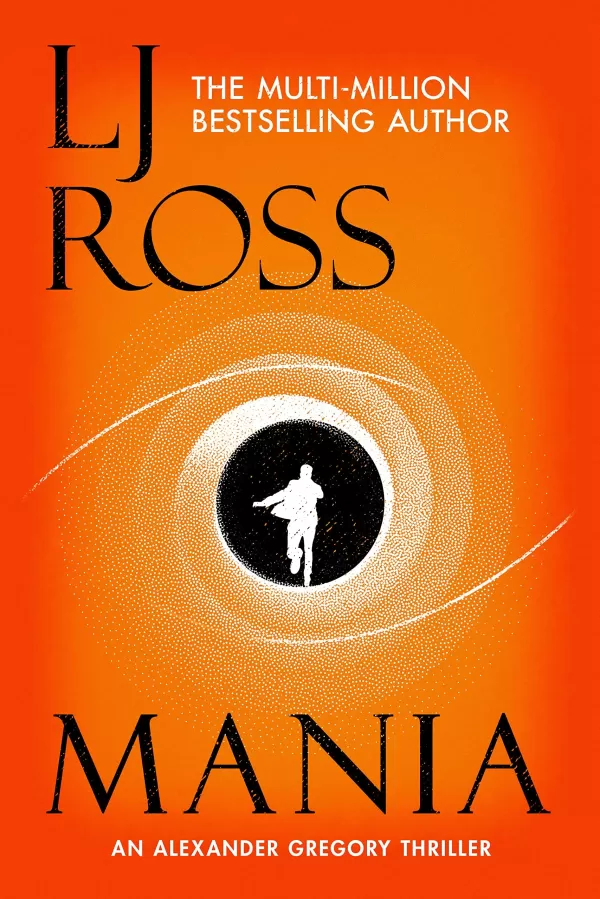 Mania (Alexander Gregory Thrillers #4) by L.J. Ross