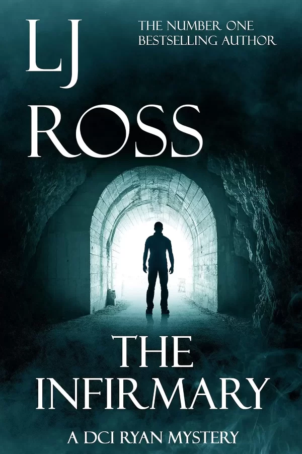 The Infirmary (The DCI Ryan Mysteries #11) by L.J. Ross