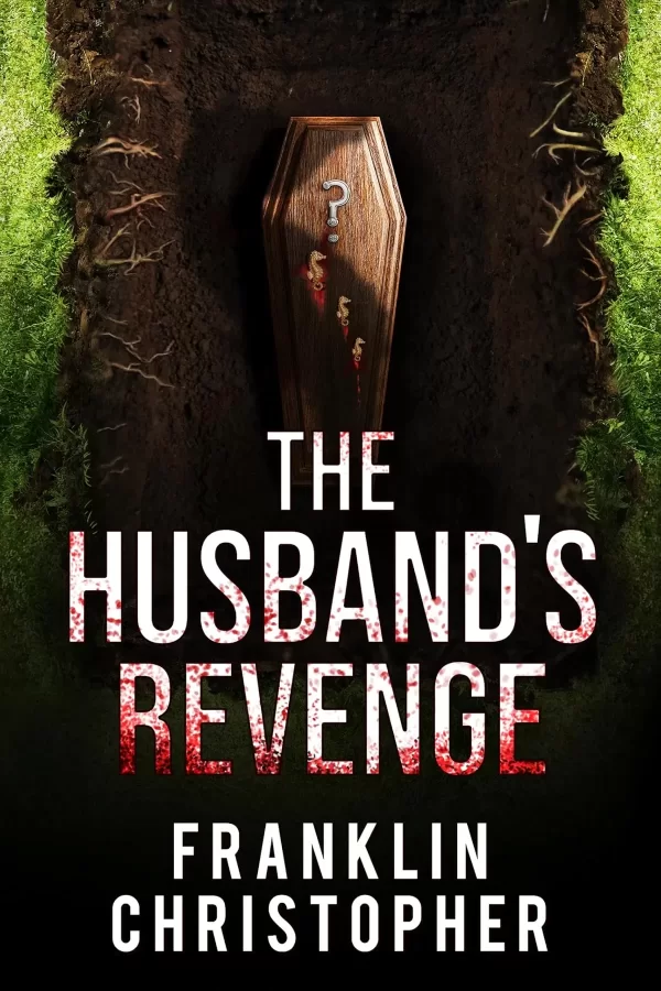 The Husband's Revenge (The Husband Series #2) by Franklin Christopher