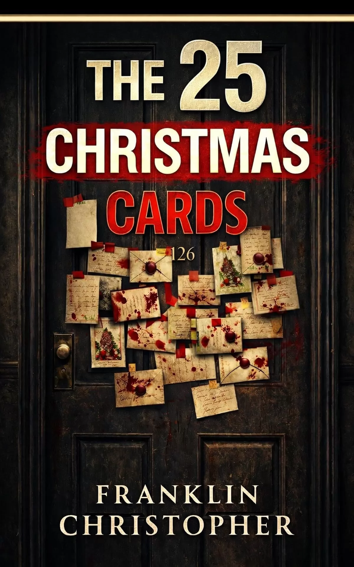 The 25 Christmas Cards (The 25 Christmas Gifts #2) by Franklin Christopher