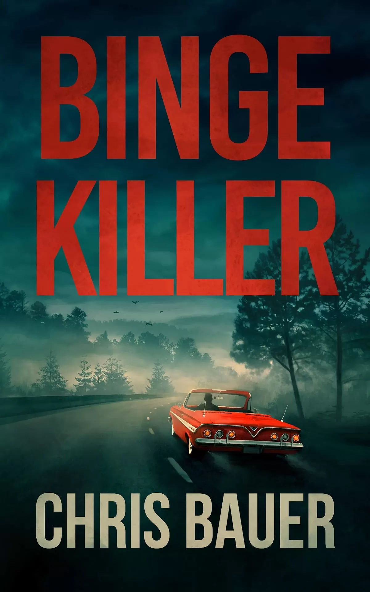 Binge Killer by Chris Bauer