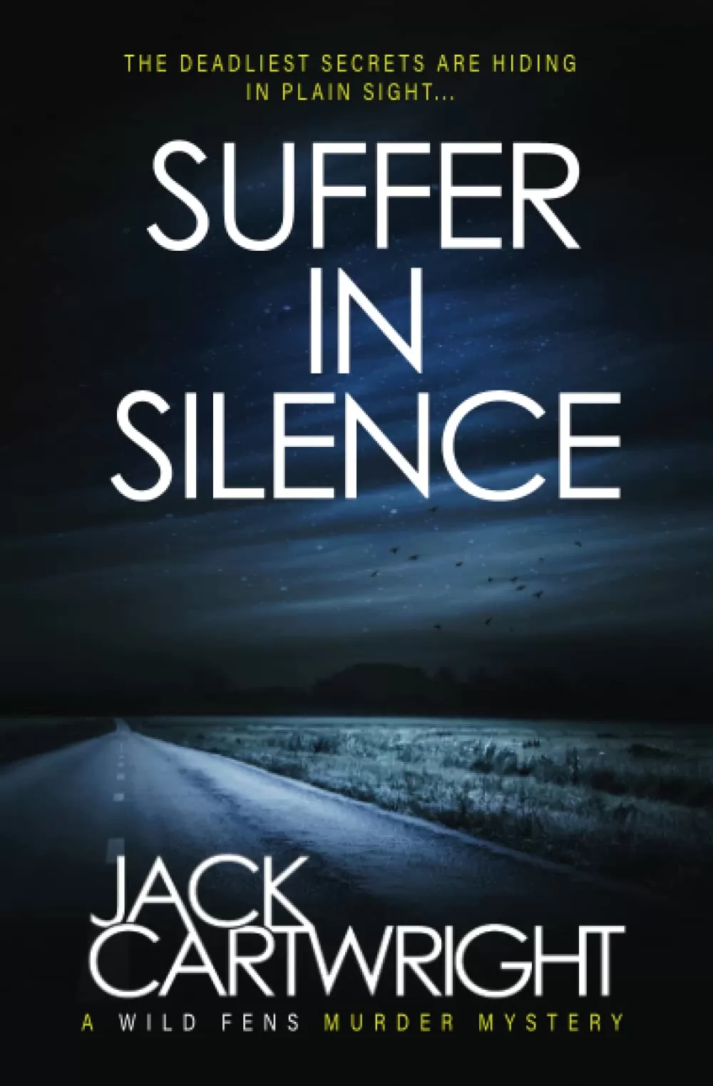 Suffer In Silence (The Wild Fens Murder Mystery Series #4) by Jack Cartwright
