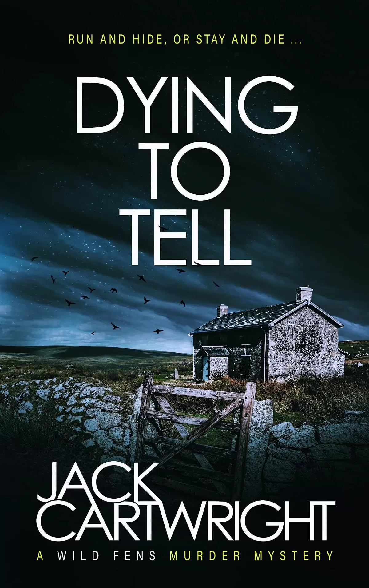 Dying To Tell (The Wild Fens Murder Mystery Series #5) by Jack Cartwright