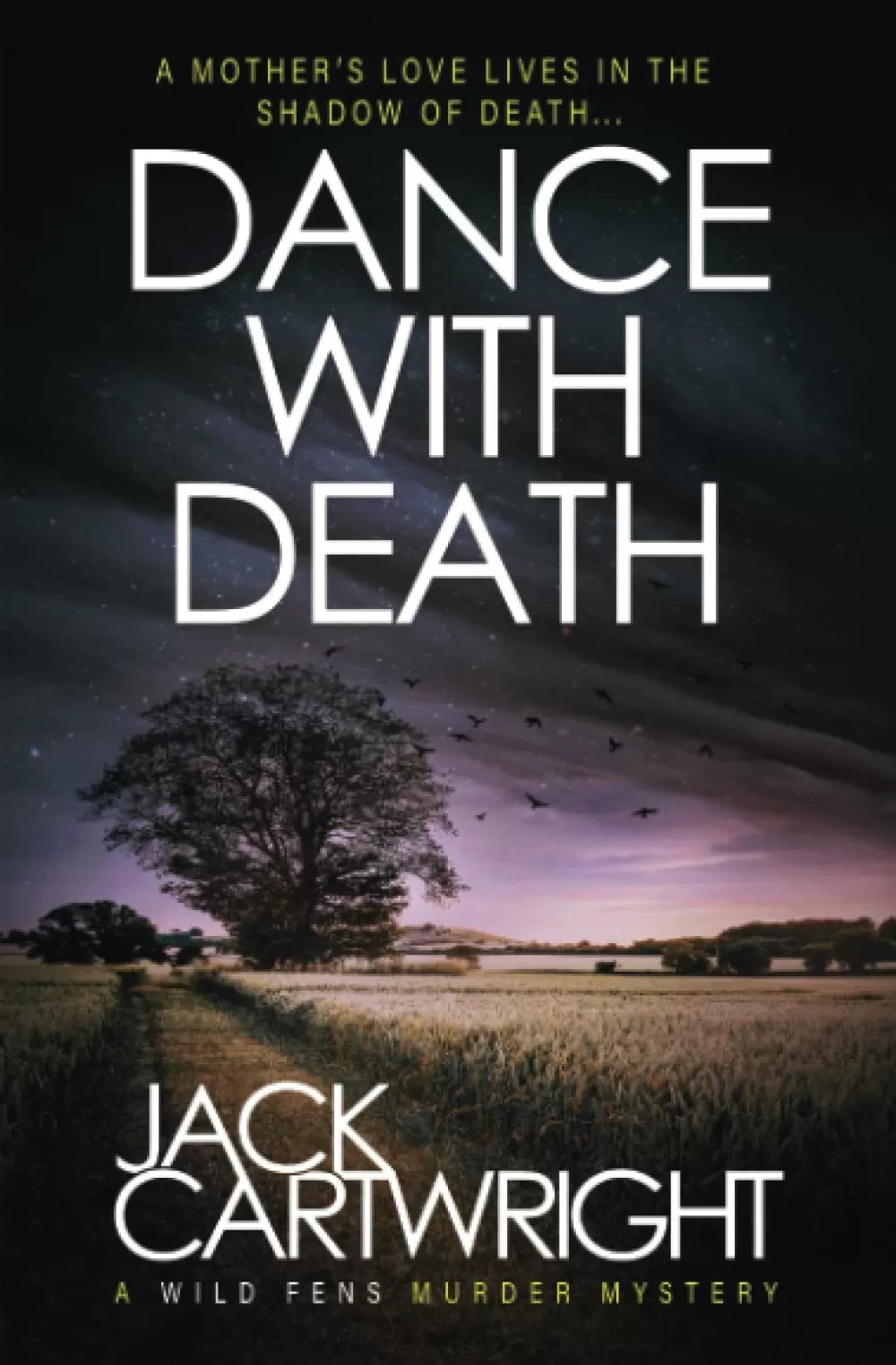 Dance With Death (The Wild Fens Murder Mystery Series #8) by Jack Cartwright