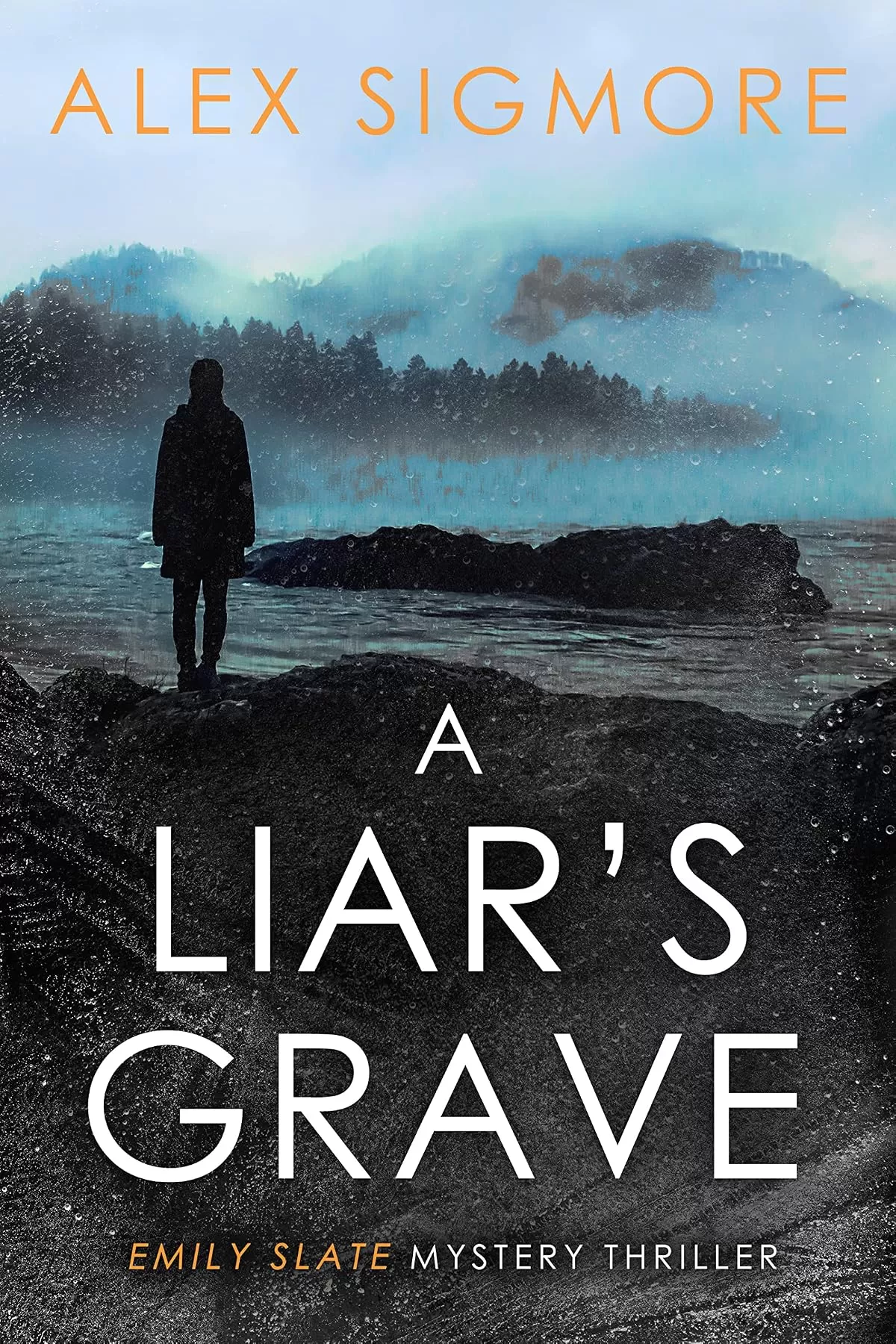 A Liar's Grave (Emily Slate FBI Mystery Thriller #8) by Alex Sigmore