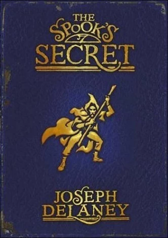 The Spook's Secret (The Wardstone Chronicles #3) by Joseph Delaney