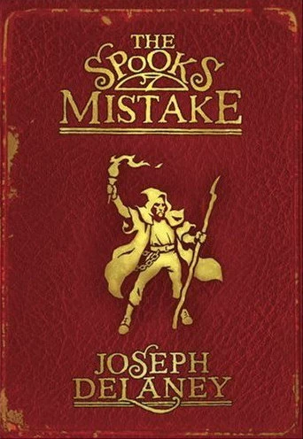 The Spook's Mistake (The Wardstone Chronicles #5) by Joseph Delaney