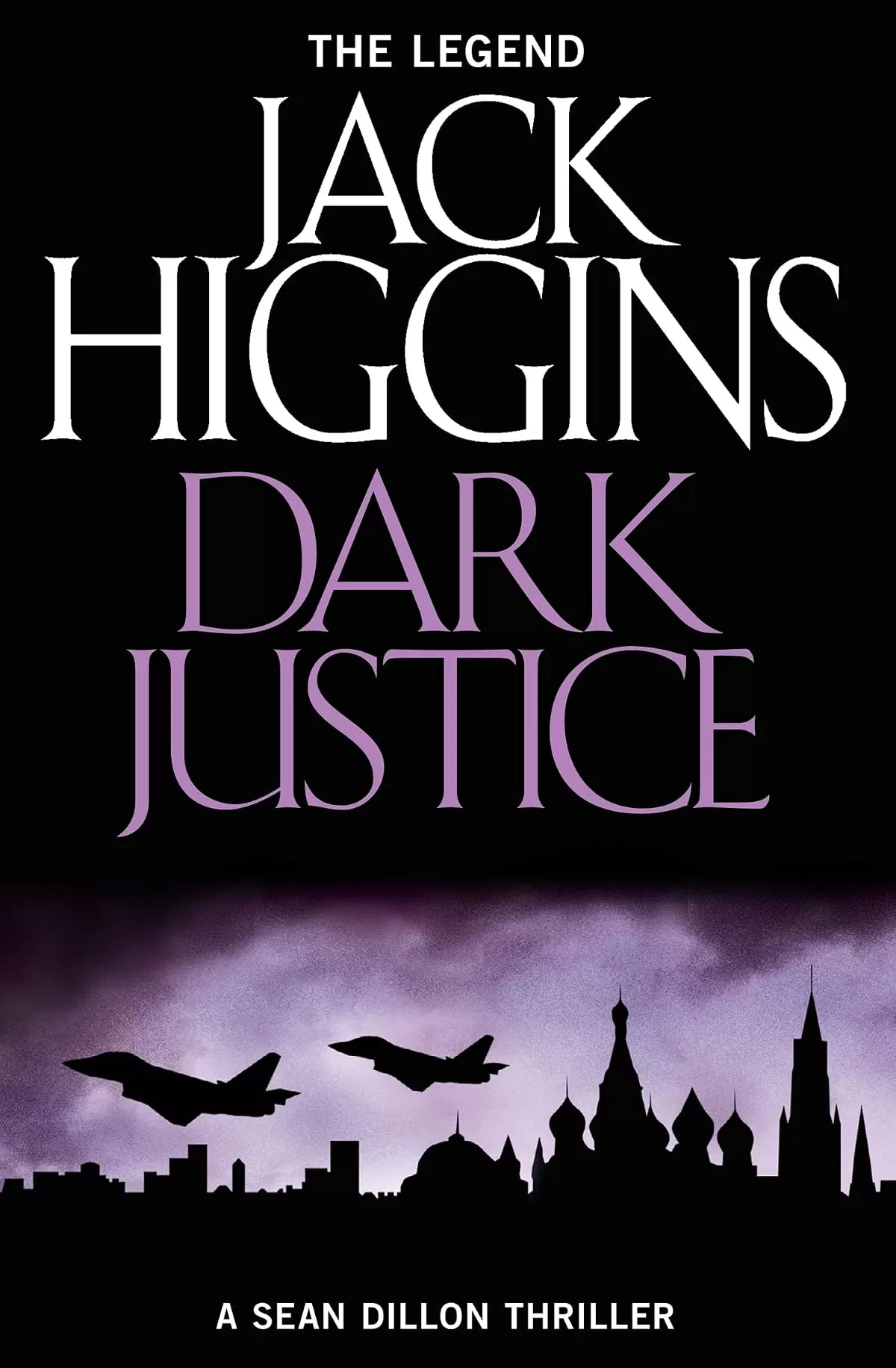Dark Justice (Sean Dillon #12) by Jack Higgins