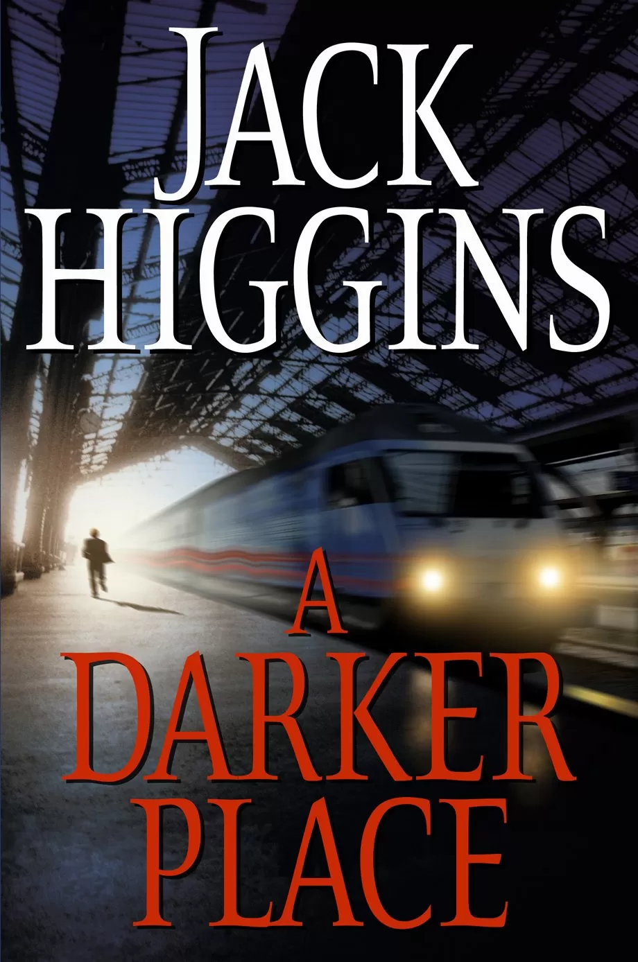 A Darker Place (Sean Dillon #16) by Jack Higgins