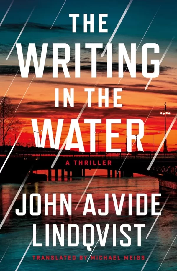 The Writing in the Water (Bloodstorm #1) by John Ajvide Lindqvist