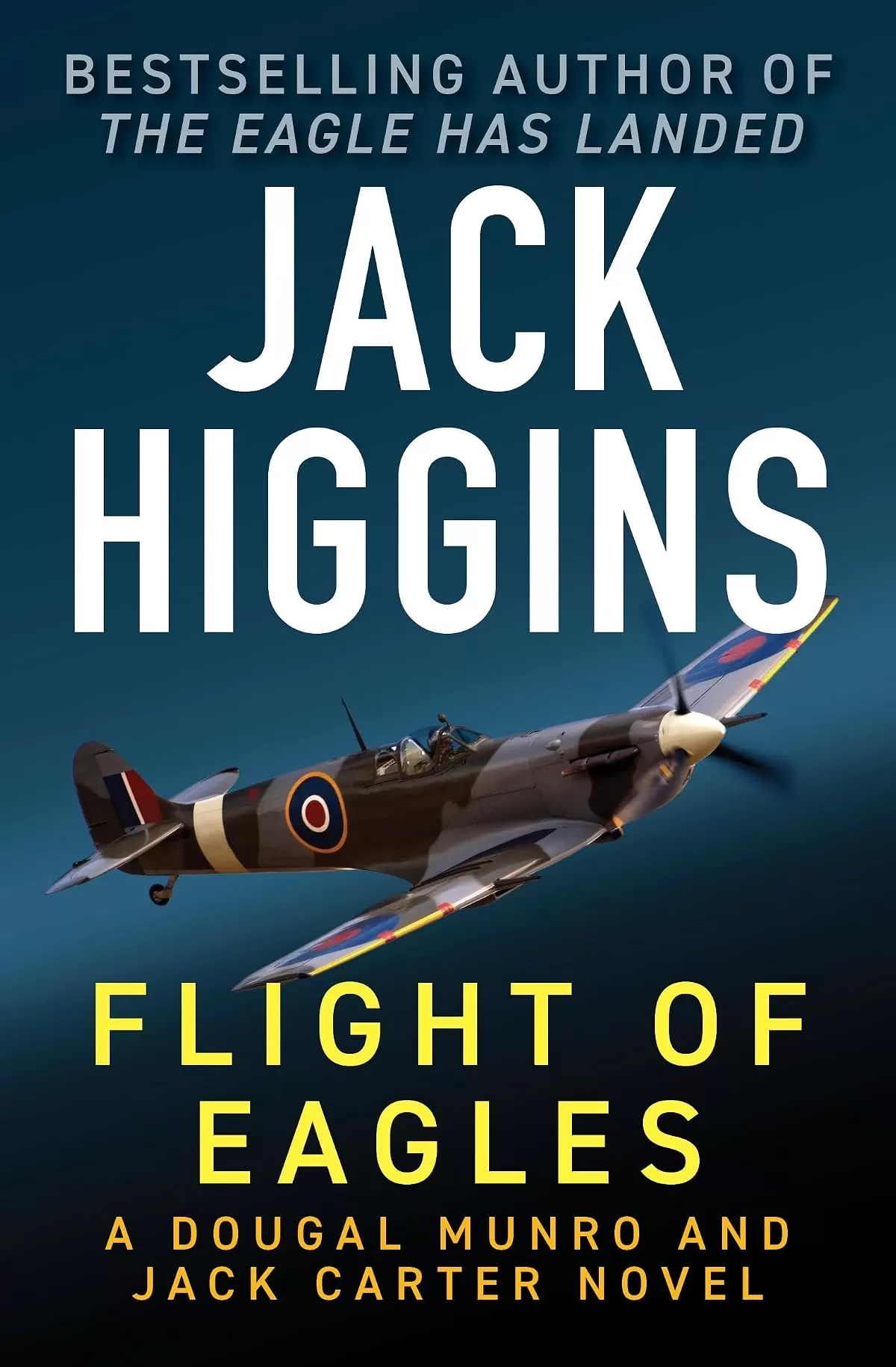 Flight of Eagles (The Dougal Munro and Jack Carter Novels #3) by Jack Higgins