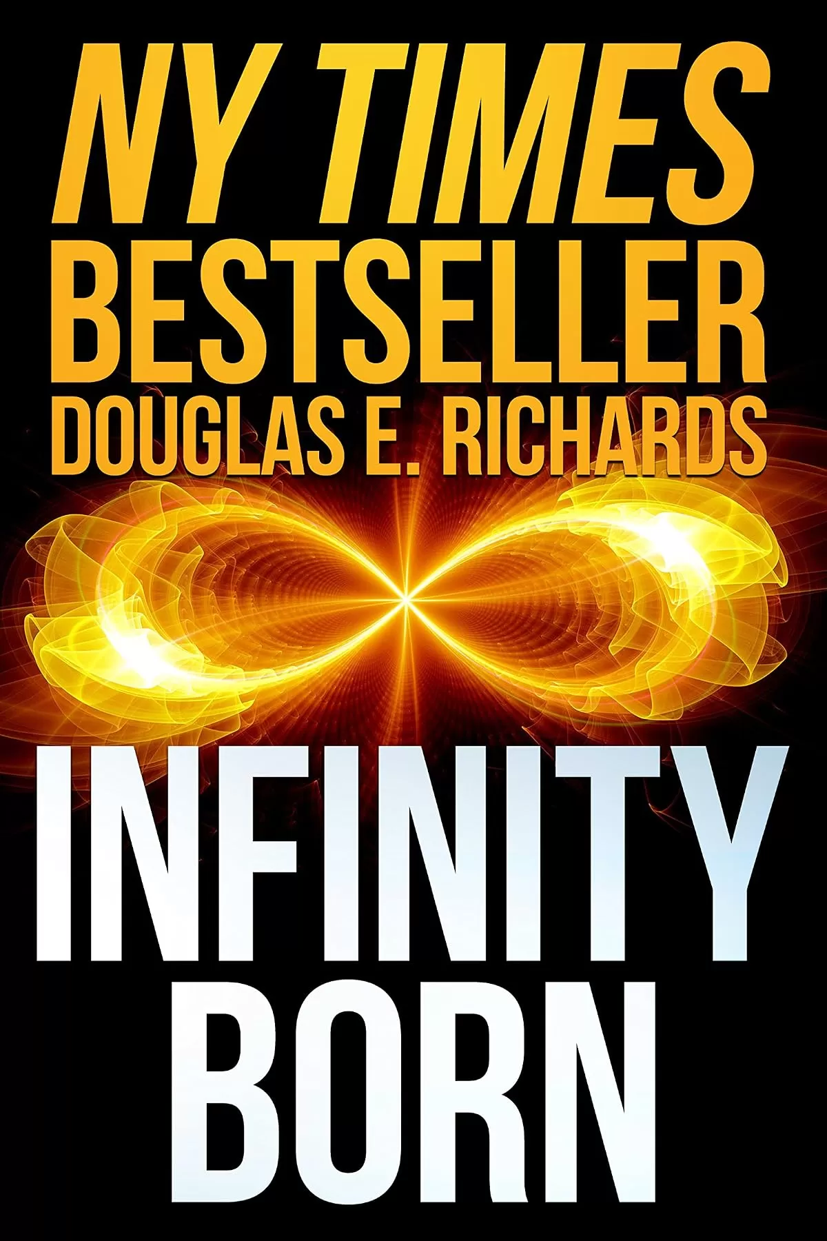 Infinity Born by Douglas E. Richards