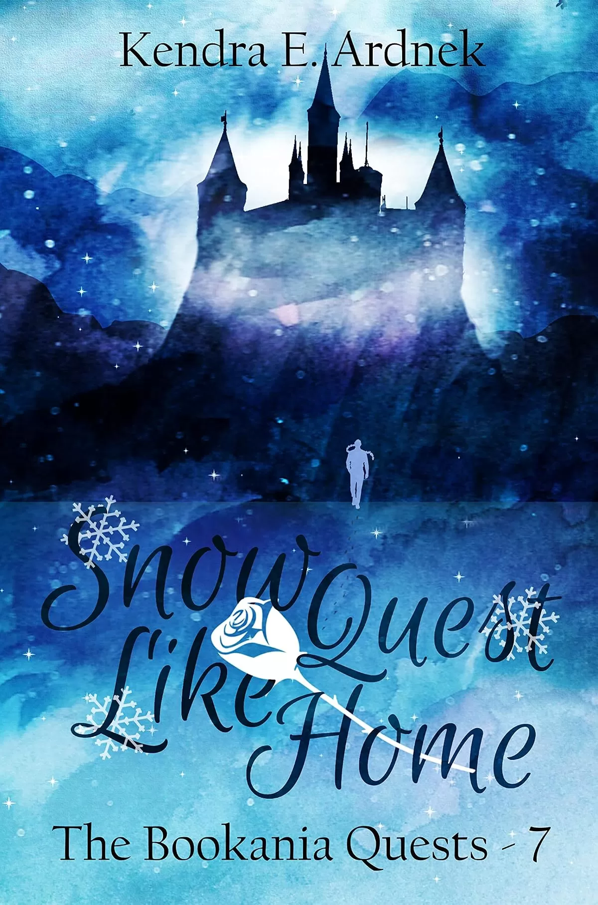 Snow Quest Like Home: A Snow Queen Misadventure (The Bookania Quests #7) by Kendra E. Ardnek