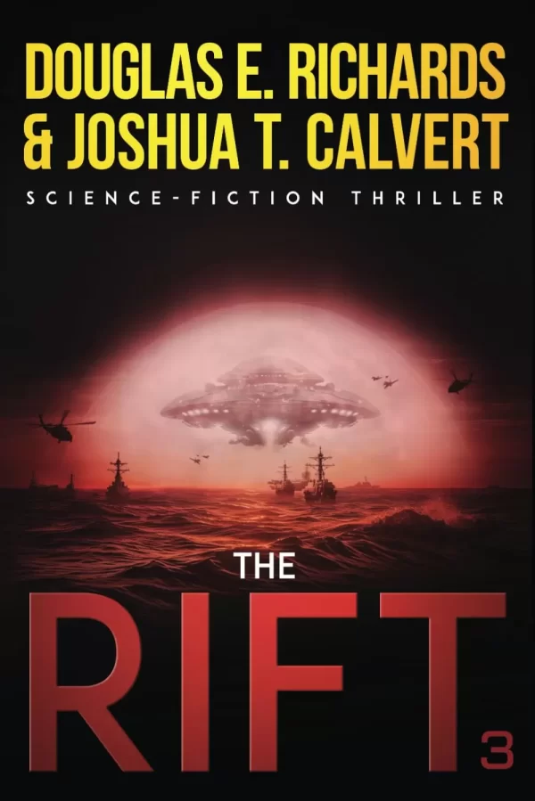 The Rift 3 (The Rift Trilogy #3) by Douglas E. Richards, Joshua T. Calvert