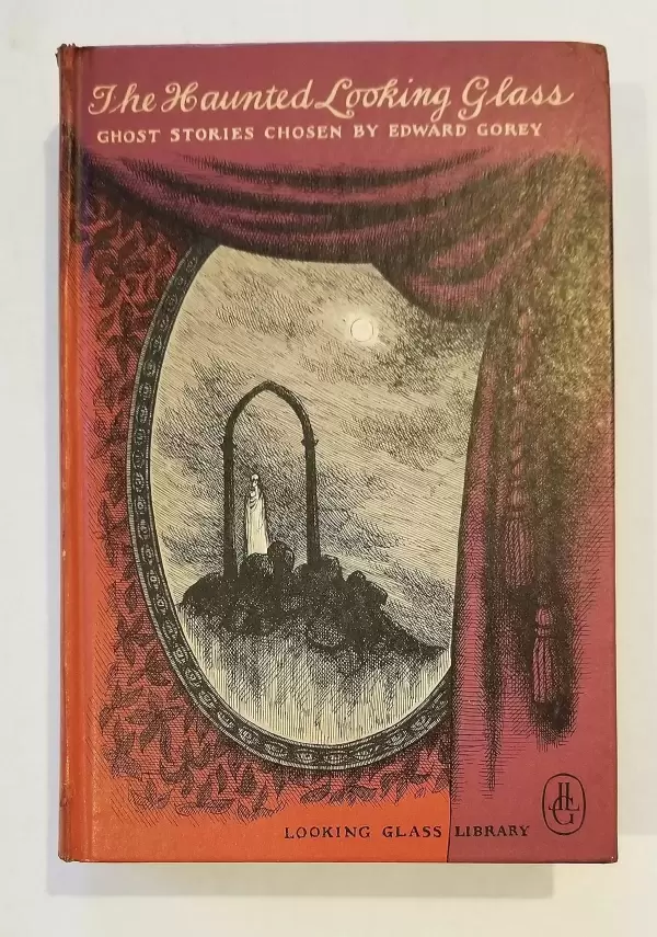 The Haunted Looking Glass: Ghost stories by Edward Gorey