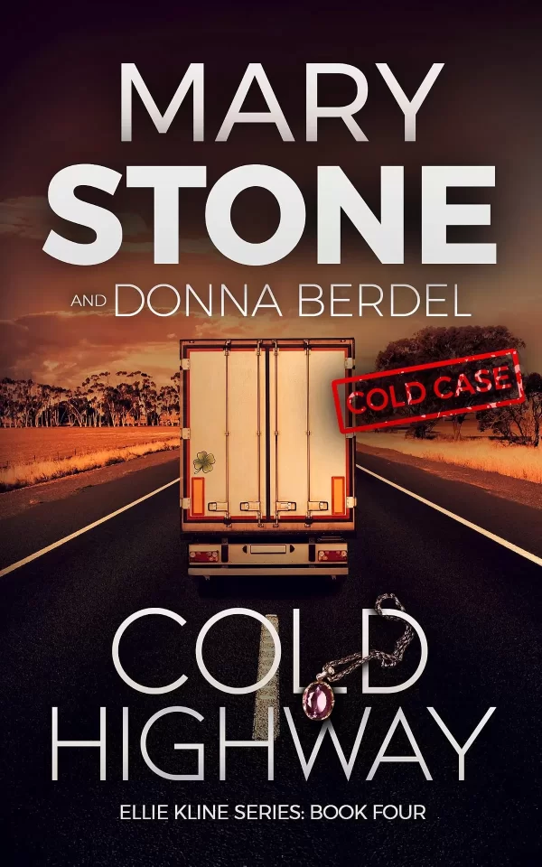 Cold Highway (Ellie Kline #4) by Mary Stone, Donna Berdel