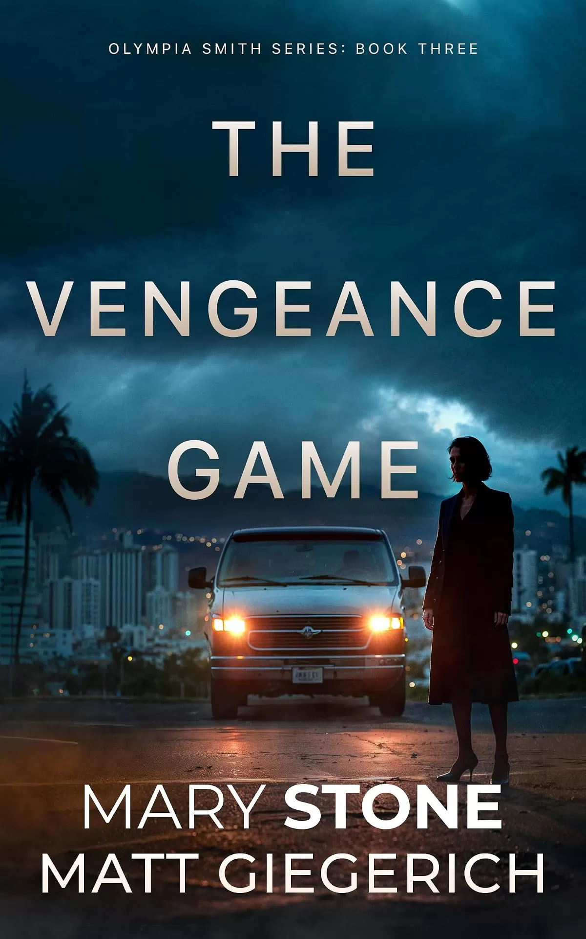 The Vengeance Game (Olympia Smith FBI Mystery Series #3) by Mary Stone, Matt Giegerich