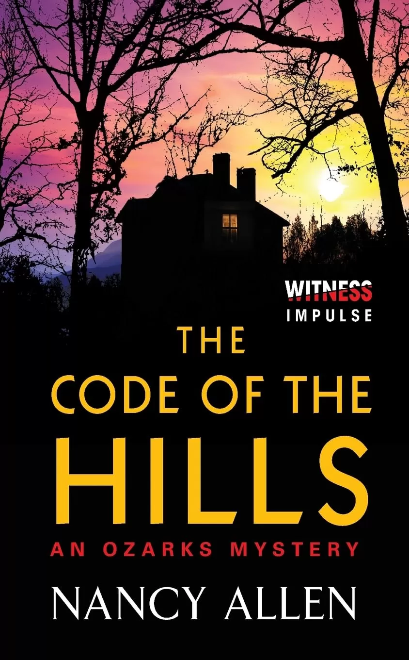The Code of the Hills (Ozarks Mysteries #1) by Nancy Allen