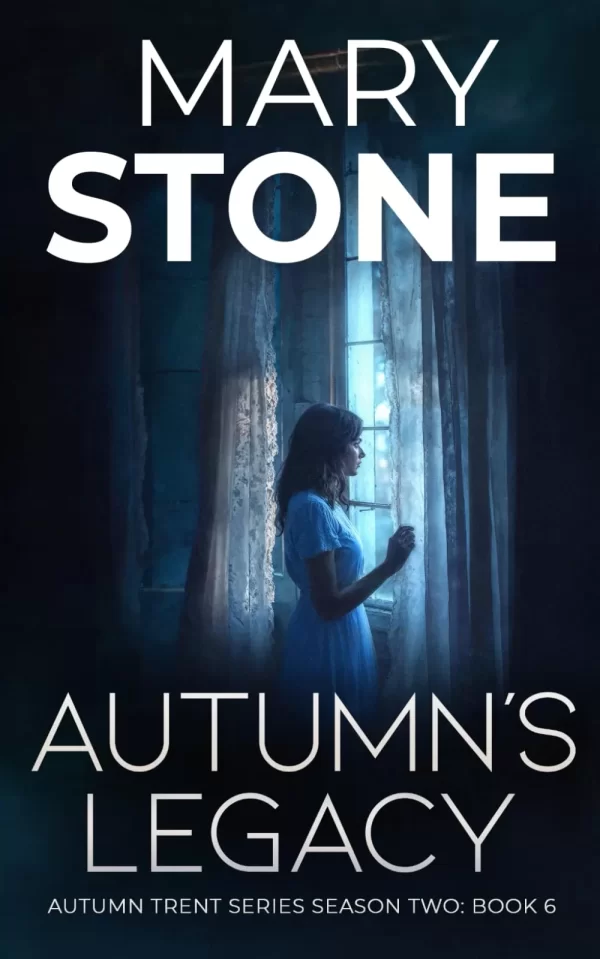 Autumn's Legacy (Autumn Trent Series Season Two #6) by Mary Stone
