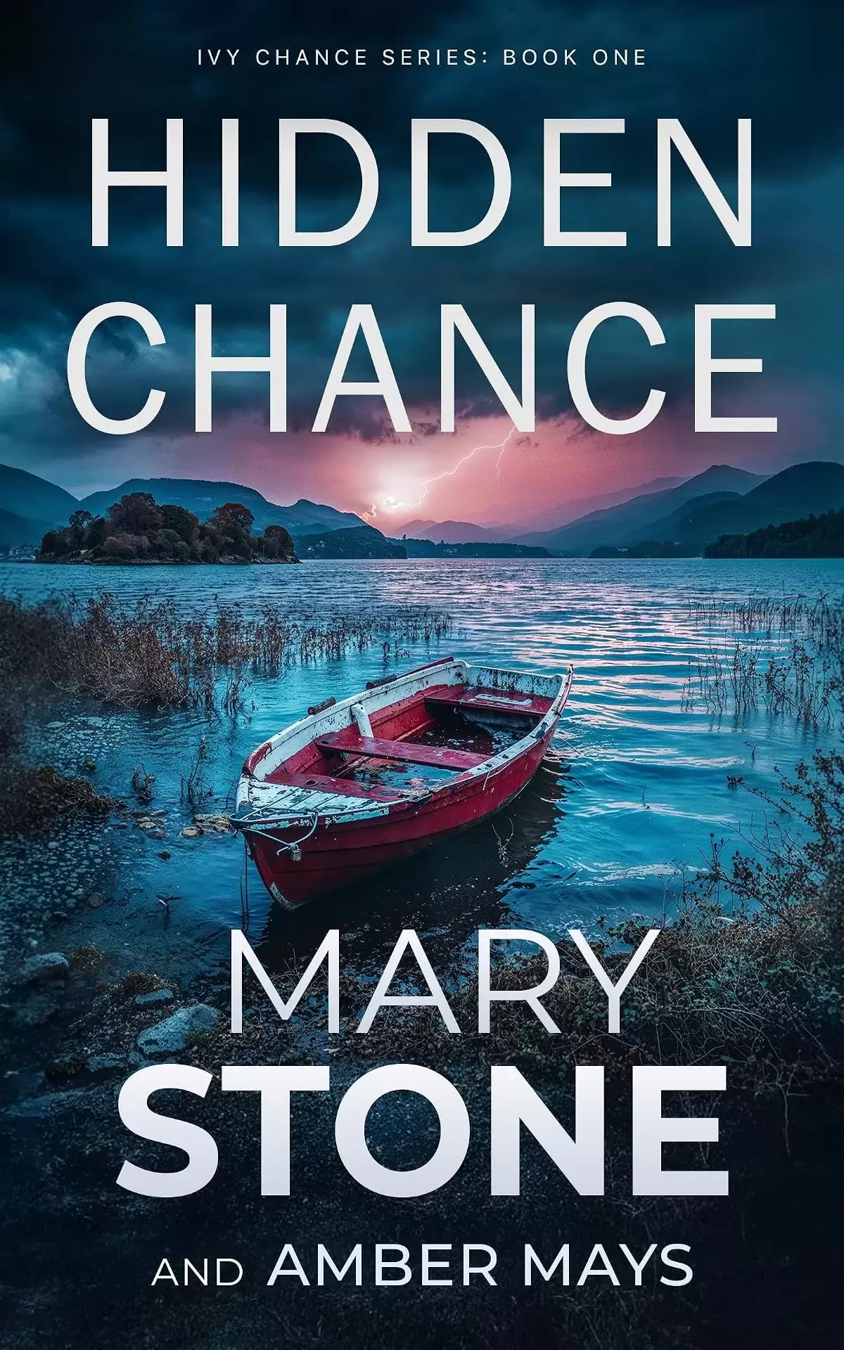Hidden Chance (Ivy Chance FBI Mystery Series #1) by Mary Stone, Amber Mays