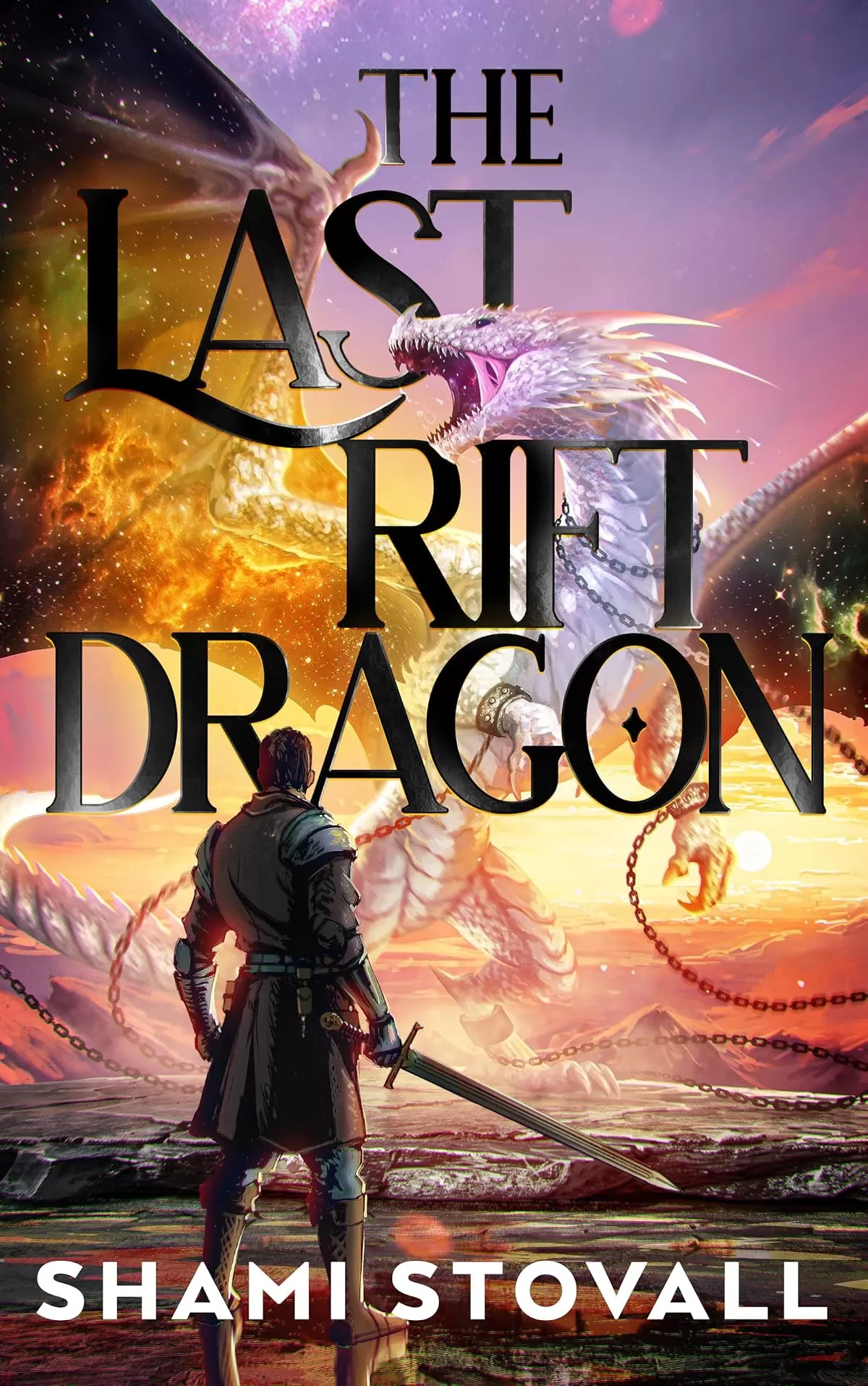 The Last Rift Dragon (The Knights of the Silver Fog #1) by Shami Stovall