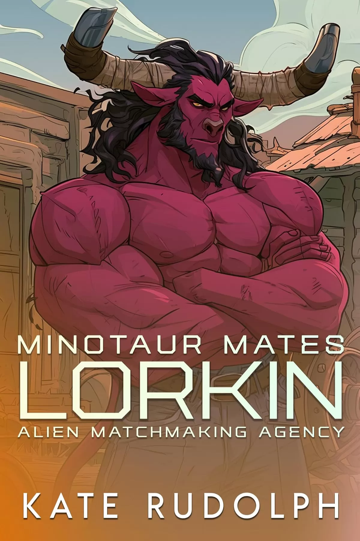 Lorkin: Minotaur Mates (Alien Matchmaking Agency #2) by Kate Rudolph