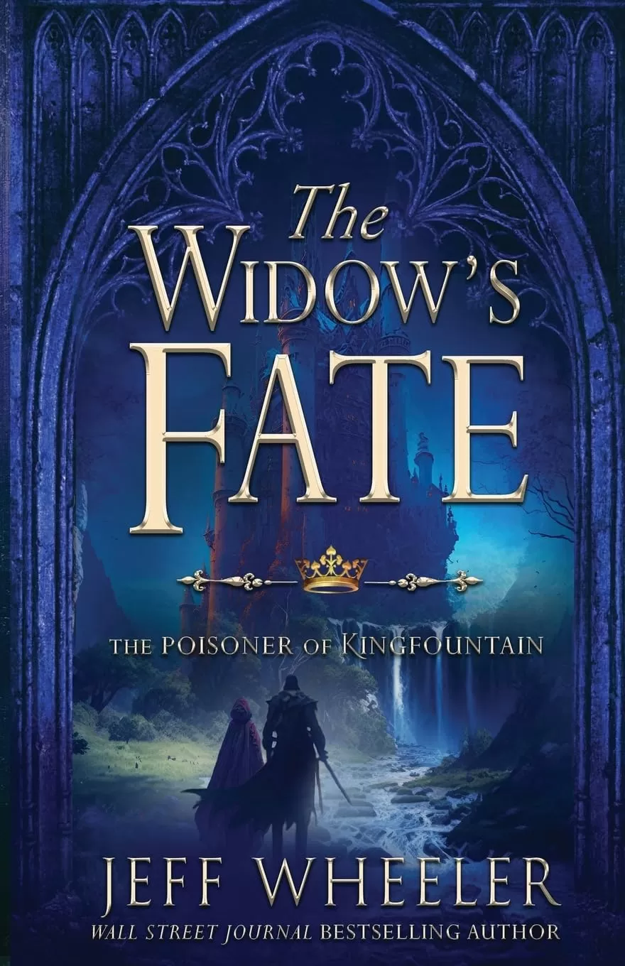 The Widow's Fate (The Poisoner of Kingfountain #2) by Jeff Wheeler