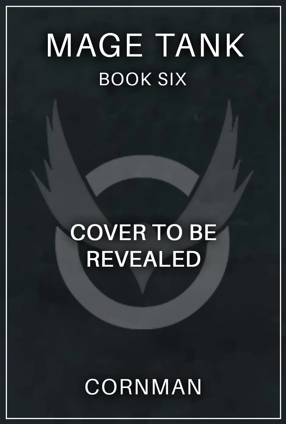 Mage Tank 6: A LitRPG Adventure (Mage Tank #6) by Cornman