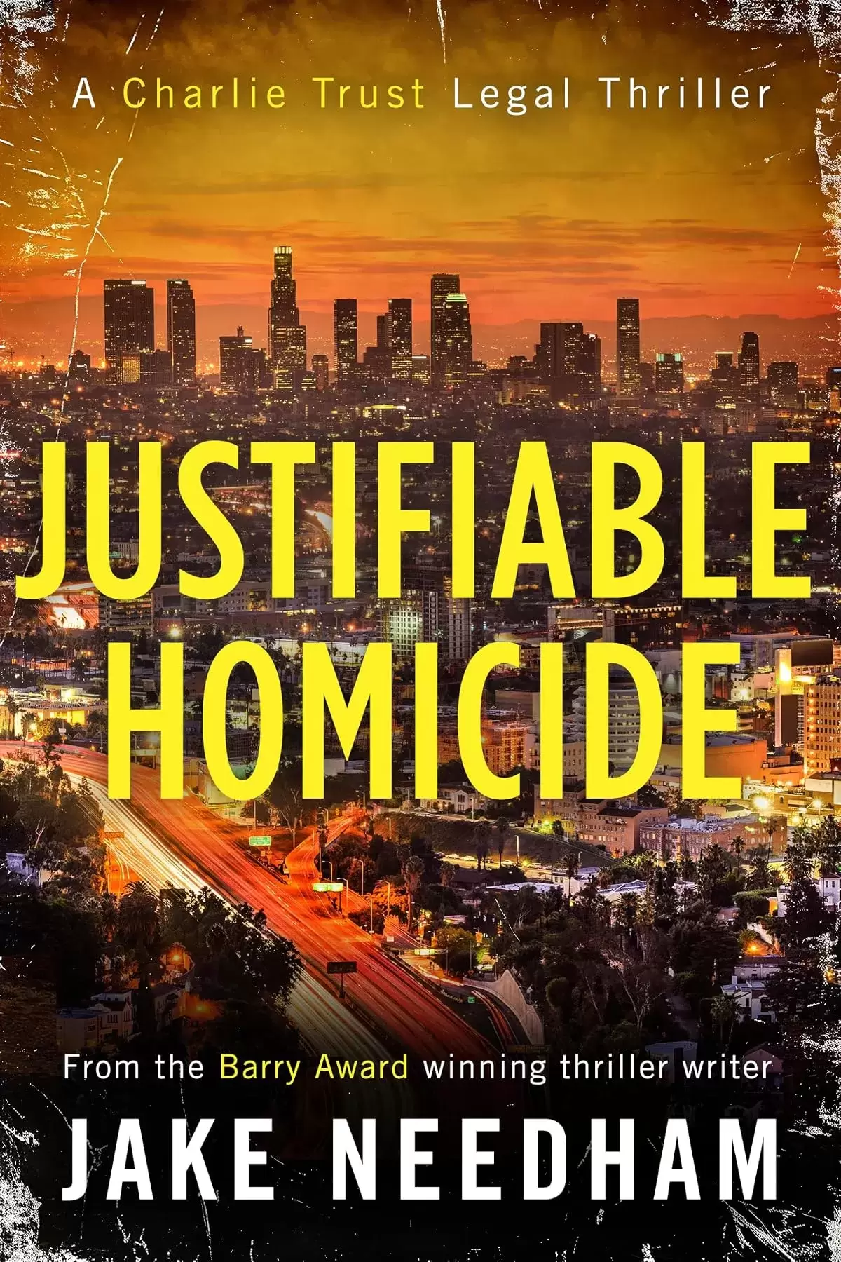 JUSTIFIABLE HOMICIDE (The Charlie Trust legal thrillers #5) by Jake Needham