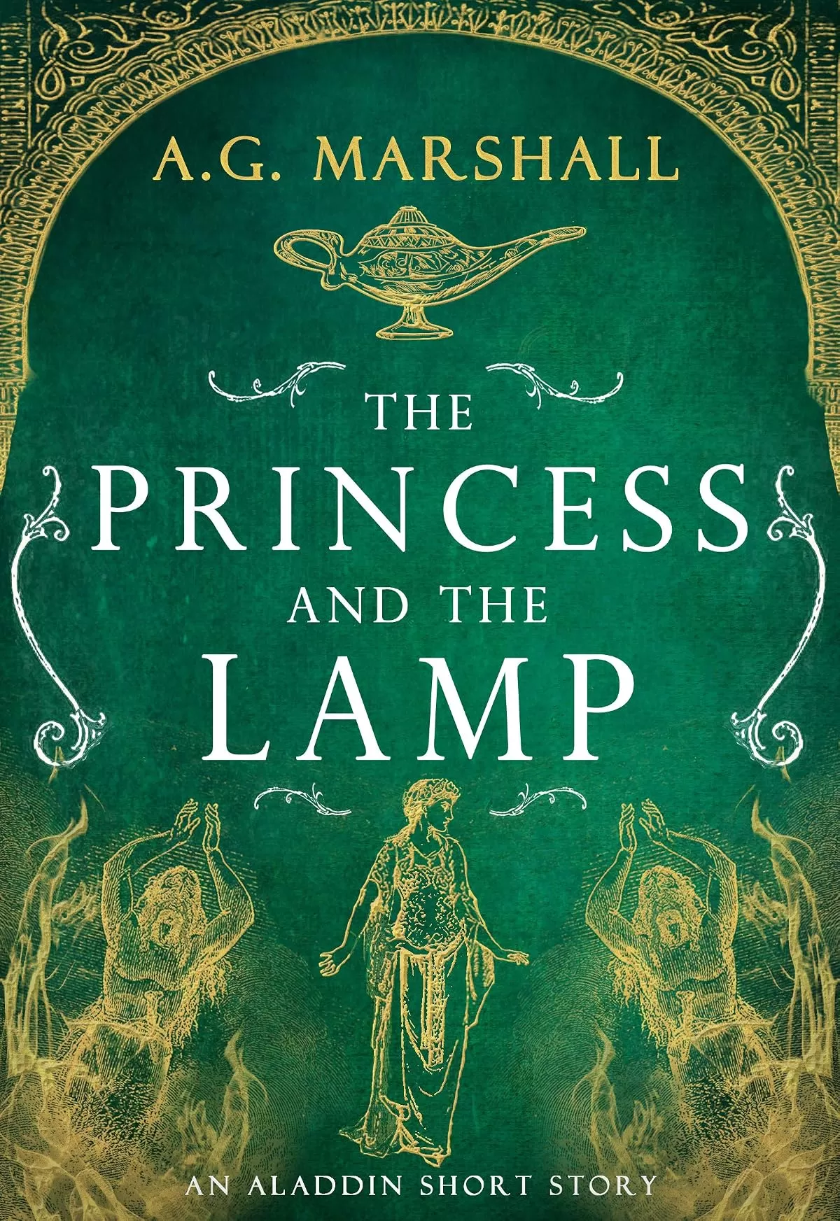 The Princess and the Lamp (Once Upon a Short Story #7) by A. G. Marshall