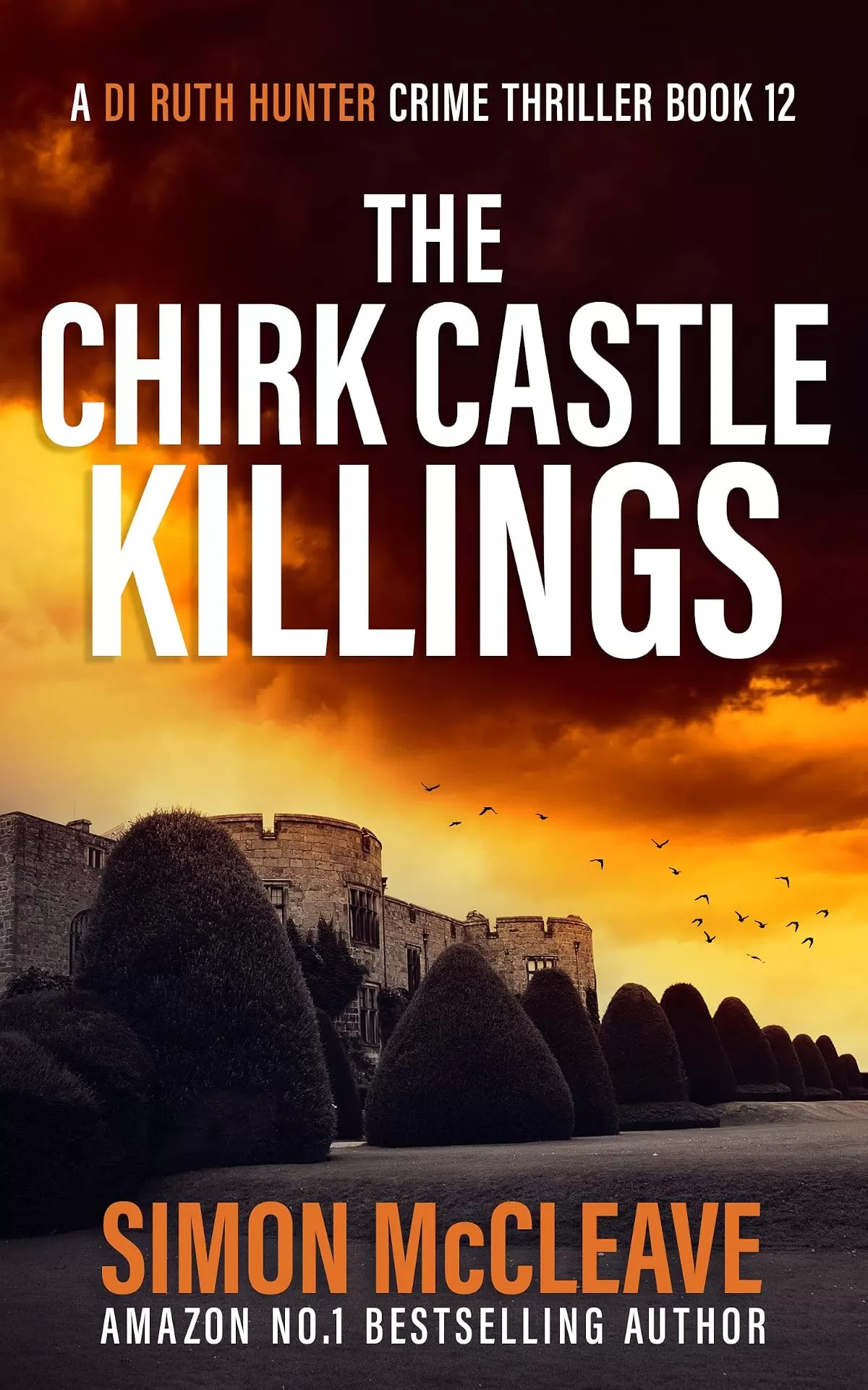 The Chirk Castle Killings (A DI Ruth Hunter Crime Thriller #12) by Simon McCleave