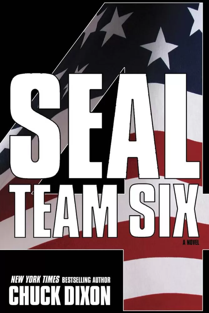 SEAL Team Six 4 (Seal Team Six #4) by Chuck Dixon