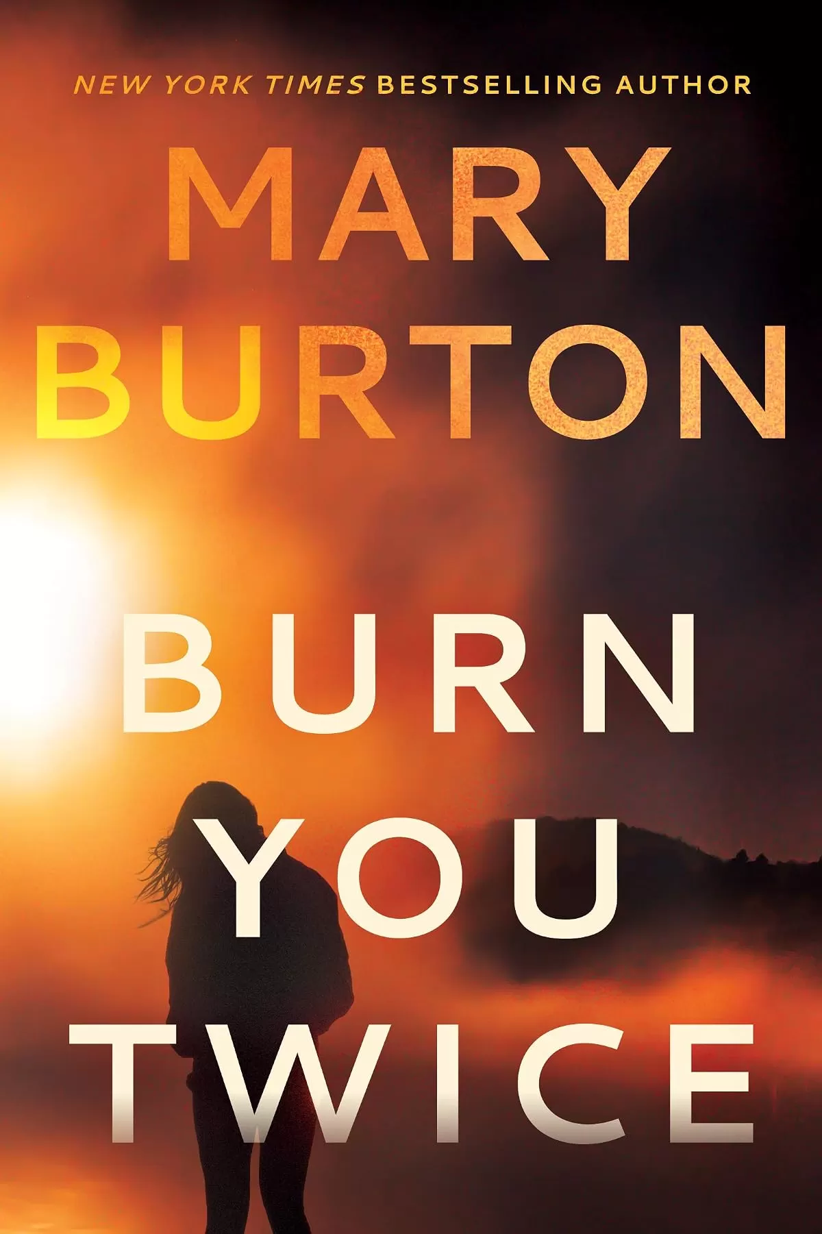 Burn You Twice (Montana #1) by Mary Burton
