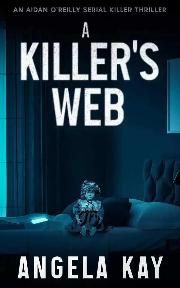 A Killer's Web (Aidan O'Reilly FBI Thriller Series #5) by Angela Kay