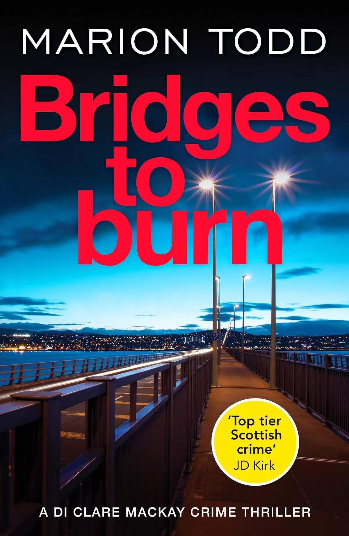 Bridges to Burn (Detective Clare Mackay #8) by Marion Todd