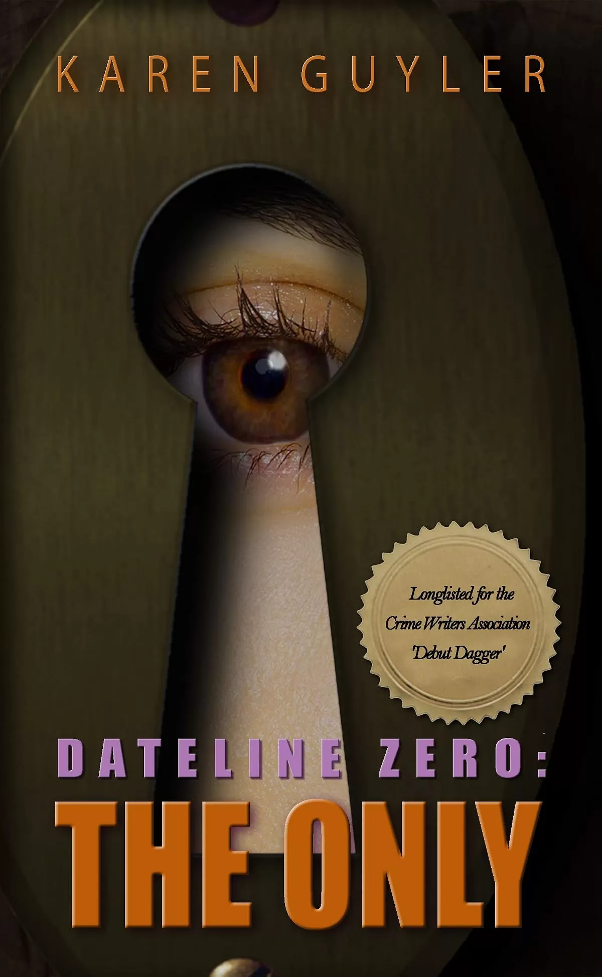 The Only (Dateline Zero #1) by Karen Guyler