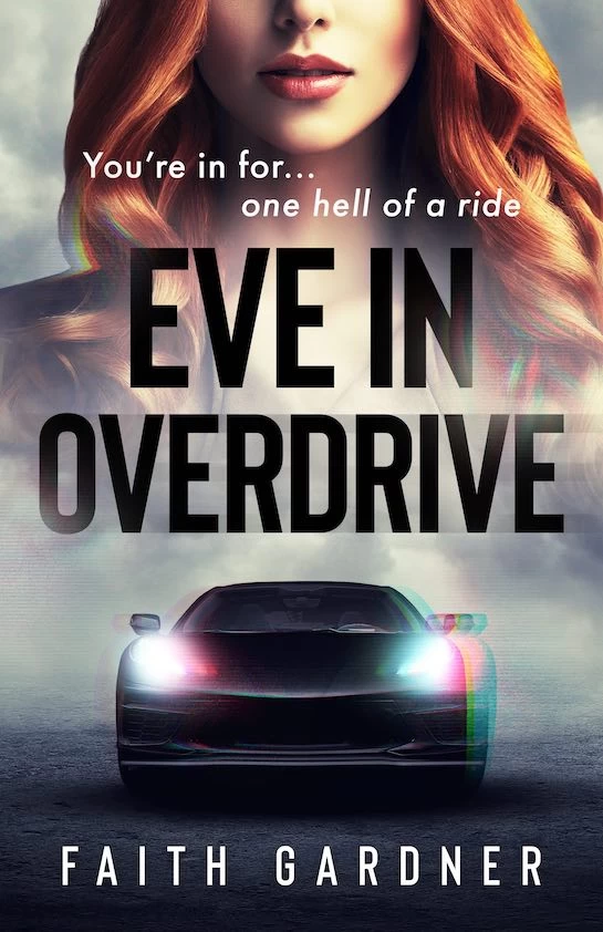 Eve in Overdrive (The Jolvix Episodes #5) by Faith Gardner