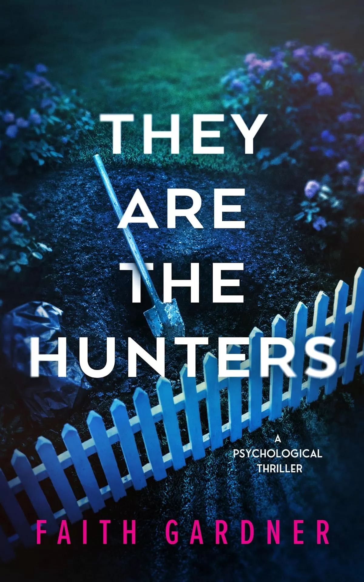 They Are the Hunters by Faith Gardner