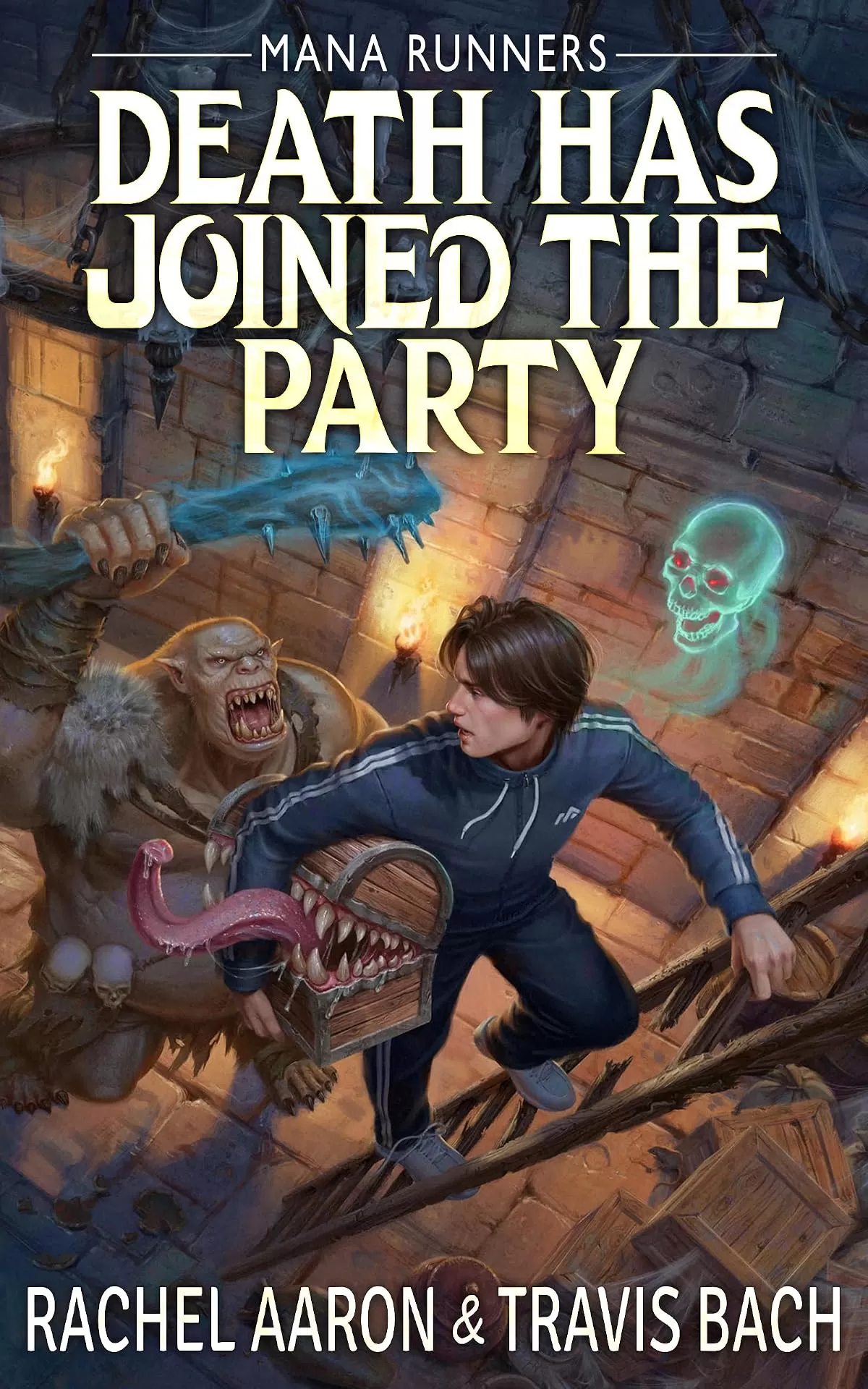 Death Has Joined the Party (Mana Runners #1) by Rachel Aaron, Travis Bach