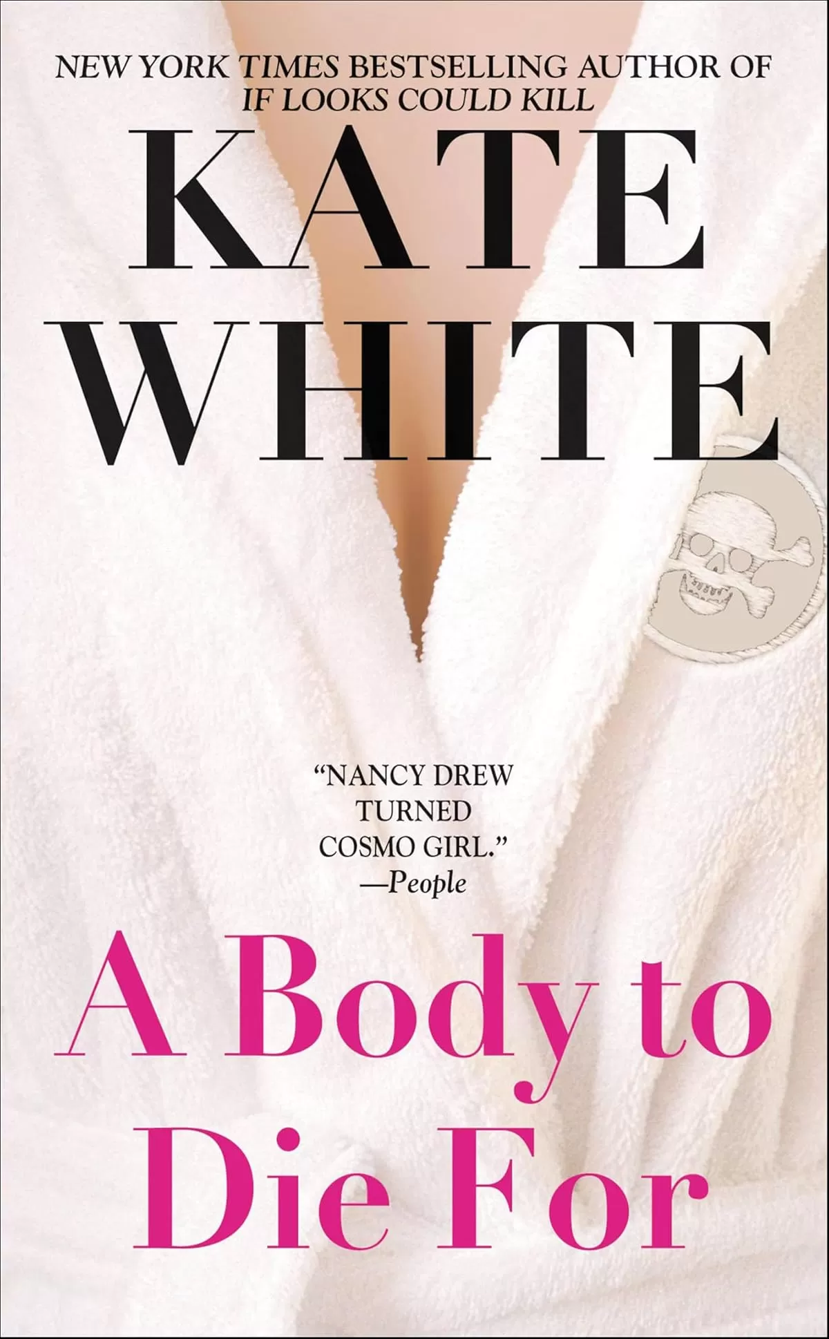 A Body to Die For (Bailey Weggins Mysteries #2) by Kate White