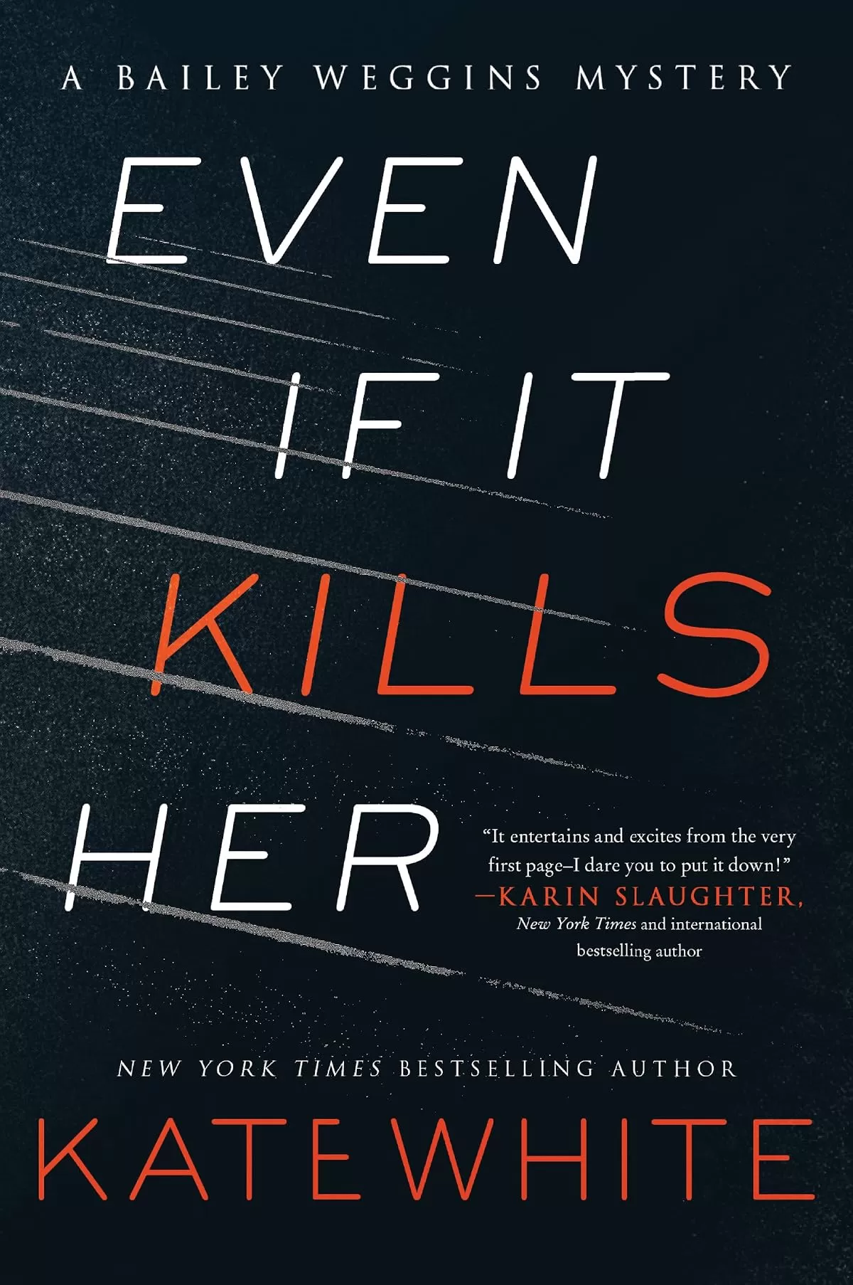 Even If It Kills Her (Bailey Weggins Mysteries #7) by Kate White