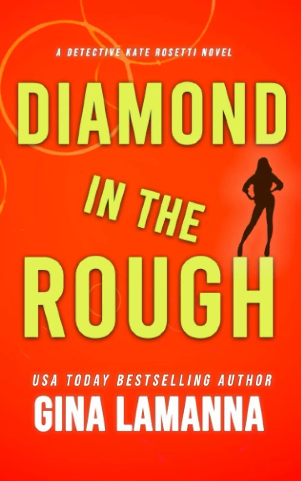 Diamond in the Rough (Detective Kate Rosetti Mystery #8) by Gina LaManna