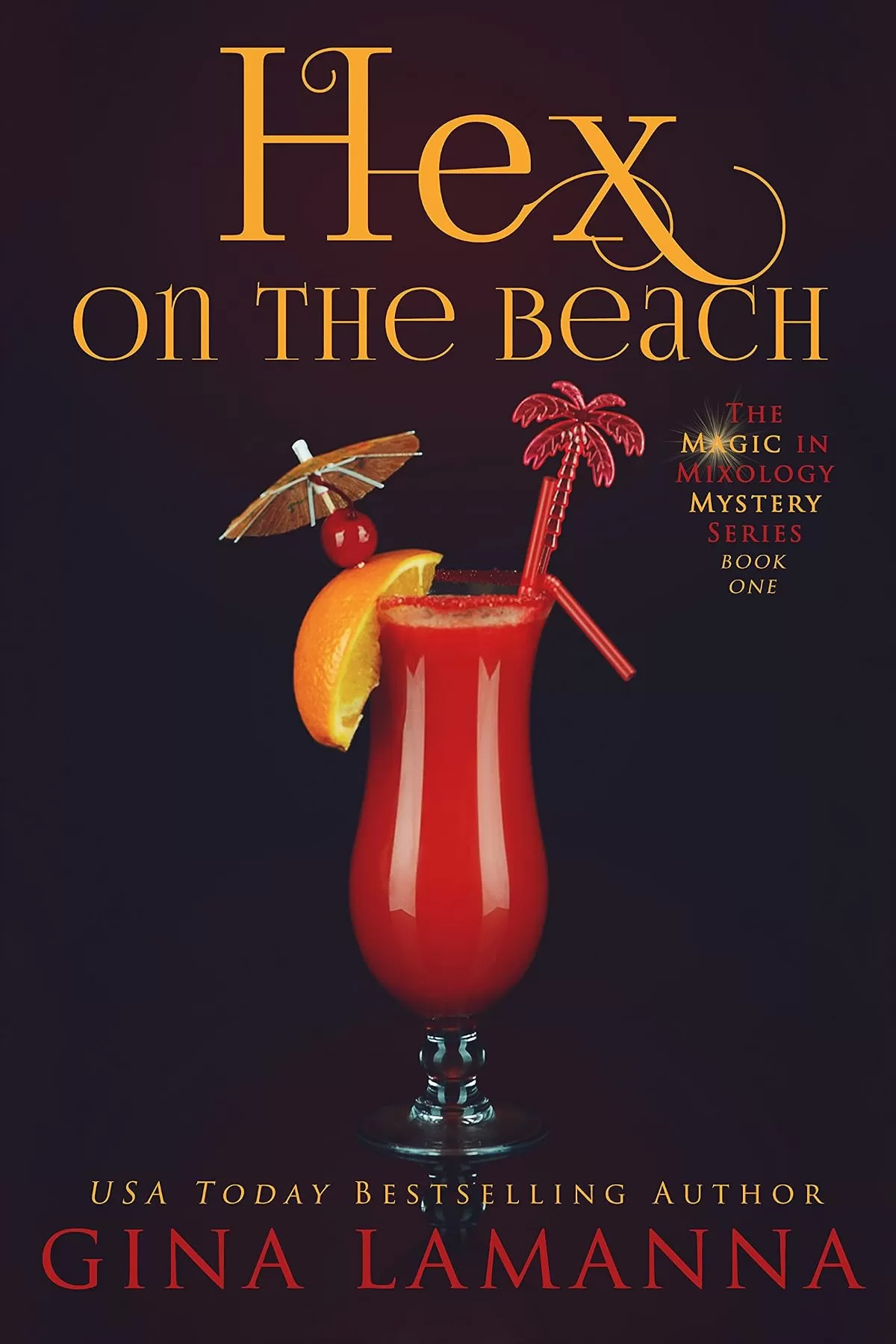 Hex on the Beach (The Magic & Mixology Mystery Series #1) by Gina LaManna